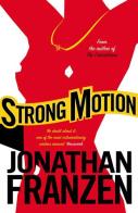 Strong motion di Jonathan Franzen edito da HarperCollins Publishers