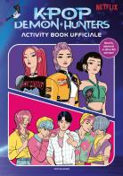 Kpop Demon Hunters. Activity book ufficiale. Con Adesivi edito da Mondadori
