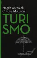 Turismo. Con e-book. Con aggiornamento online di Magda Antonioli Corigliano, Cristina Mottironi edito da EGEA