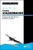 Friedrich Schleiermacherr. Introduzione alla dottrina della fede cristiana edito da EMP