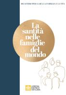 La santità nelle famiglie del mondo edito da Libreria Editrice Vaticana