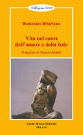 Vita nel cuore dell'amore e della fede di Domenico Distefano edito da Guido Miano Editore
