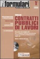 Formulario contratti pubblici di lavori. Con CD-ROM di Maria Del Turco, Roberta Del Turco edito da Il Sole 24 Ore Pirola