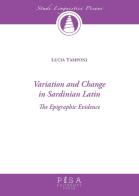 Variation and change in sardinian latin di Lucia Tamponi edito da Pisa University Press