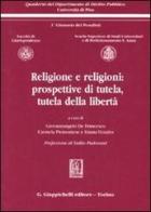 Religione e religioni: prospettive di tutela, tutela della libertà edito da Giappichelli
