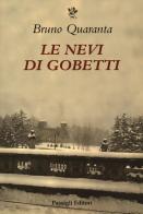 Le nevi di Gobetti di Bruno Quaranta edito da Passigli