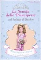Principessa Anna e la perla lucente. La scuola delle principesse nel palazzo di Rubino di Vivian French edito da De Agostini