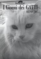 I giorni dei gatti. Agenda 2017 edito da Ugo Mursia Editore