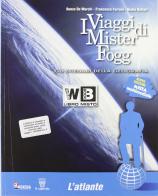 I viaggi di Mister Fogg. Geografia. Con atlante-La tua regione. Con espansione online. Per la Scuola media. Con DVD-ROM vol.1 di Renzo De Marchi, Francesca Ferrara, Giulia Dottori edito da Il Capitello