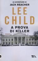 A prova di killer di Lee Child edito da TEA