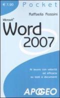 Word 2007 di Raffaella Rossini edito da Apogeo