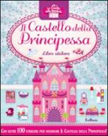 Il castello della principessa. Le casette delle bambole. Con adesivi edito da Edibimbi