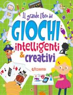 Il grande libro dei giochi intelligenti & creativi edito da Edibimbi