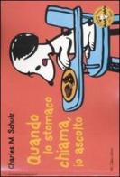 Quando lo stomaco chiama, io ascolto. Celebrate Peanuts 60 years vol.9 di Charles M. Schulz edito da Dalai Editore