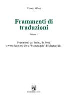 Frammenti di traduzioni. Ediz. multilingue vol.1 di Vittorio Alfieri edito da Edizioni dell'Orso