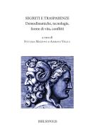 Segreti e trasparenze. Demodinamiche, tecnologie, forme di vita, conflitti edito da Bibliopolis