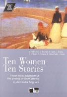 Ten women ten stories. Con audiolibro. CD Audio di Antonella Mignani edito da Black Cat-Cideb