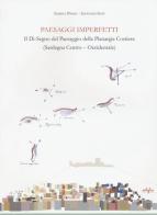 Paesaggi imperfetti. Il di-segno del paesaggio della Planargia costiera (Sardegna centro-occidentale) di Andrea Pirinu, Giovanni Sistu edito da EDIFIR