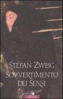 Sovvertimento dei sensi di Stefan Zweig edito da Corbaccio