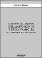 Disciplina del matrimonio e della famiglia di Gaetano Troina edito da Maretti Editore