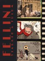 Fellini. Viaggio a Tulum e altre storie. Artist edition limited. Ediz. limitata di Federico Fellini, Milo Manara edito da Panini Comics