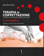 Terapia di coppettazione in medicina tradizionale cinese di Ilkay Zihni Chirali edito da Shiatsu Milano Editore