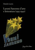 I premi Sanremo d'arte e letteratura (1935-1940) di Daniela Lauria edito da Giorgio Pozzi Editore