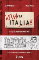 Viva via Italia di Paolo La Bua, Olimpia Medici edito da Lineadaria