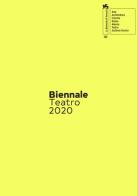 Biennale teatro 2020. Atto quarto: nascondi(no). Ediz. italiana e inglese edito da La Biennale di Venezia