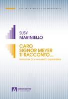 Caro signor Meyer ti racconto... Narrazioni di una maestra ospedaliera di Susy Mariniello edito da Armando Editore