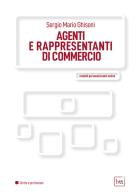 Agenti e rappresentanti di commercio di Sergio Mario Ghisoni edito da BTT
