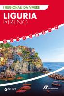 Liguria in treno edito da Giunti Editore
