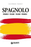 Dizionario spagnolo. Spagnolo-italiano, italiano-spagnolo di Enrico Miglioli edito da Giunti Editore