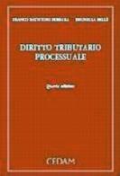 Diritto tributario processuale di Franco Batistoni Ferrara, Brunella Bellè edito da CEDAM