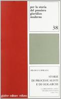 Storie di processualisti e di oligarchi. La procedura civile nel Regno d'Italia (1866-1936) di Franco Cipriani edito da Giuffrè