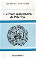 Il circolo matematico di Palermo di Aldo Brigaglia, Guido Masotto edito da edizioni Dedalo