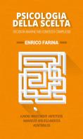 Psicologia della scelta di Enrico Farina edito da StreetLib