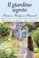 Il giardino segreto di Frances Hodgson Burnett edito da La Rana Volante