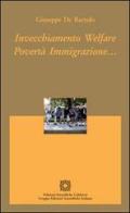 Invecchiamento welfare povertà immigrazione... di Giuseppe De Bartolo edito da Edizioni Scientifiche Italiane