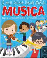 Il mio primo libro della musica. Impara a conoscere le note e gli strumenti musicali edito da Doremì Junior