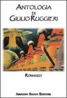 Antologia di Giulio Ruggieri edito da Sacco