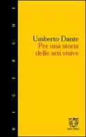 L' utopia del vero nelle arti visive di Umberto Dante edito da Booklet Milano