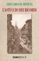 L' astuccio dei ricordi di Gian Carlo Maria Rivolta edito da SugarCo