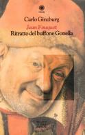 Jean Fouquet. Ritratto del buffone gonella di Carlo Ginzburg edito da Franco Cosimo Panini