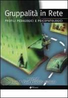 Gruppalità in rete. Profili pedagogici e psicopatologici edito da Manni
