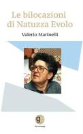 Le bilocazioni di Natuzza Evolo di Valerio Marinelli edito da Graus Edizioni