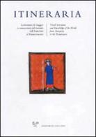 Itineraria. Letteratura di viaggio e conoscenza del mondo dall'Antichità al Rinascimento (2016) vol.15 edito da Sismel