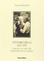 Vittorio Belli (1870-1953). La realtà e il mito del fondatore di Igea Marina di Giovanni Rimondini edito da Panozzo Editore