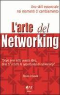 L' arte del networking. Uno skill essenziale nei momenti di cambiamento. Ediz. multilingue di Steven D'Souza edito da MFC Editore