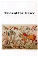 Tales of the Hawk di Giorgio Tacchi edito da Tacchi Giorgio